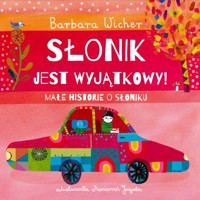 Słonik jest wyjątkowy! Małe historie o Słoniku Tom 2 - Barbara Wicher - książka