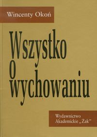 Wszystko o wychowaniu - Okoń Wincenty - książka