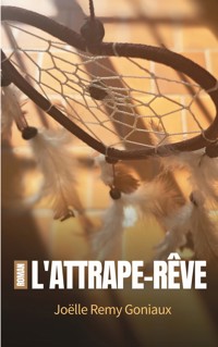 L'attrape-rêve - Joëlle Remy Goniaux - ebook