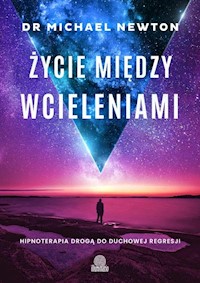 Życie między wcieleniami - Michael Newton - książka
