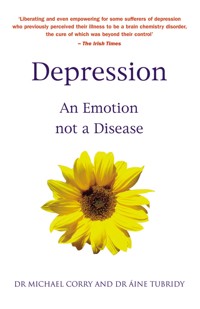 Depression An Emotion Not A Disease - Áine Tubridy - ebook