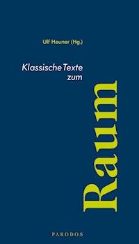 Klassische Texte zum Raum -  - ebook