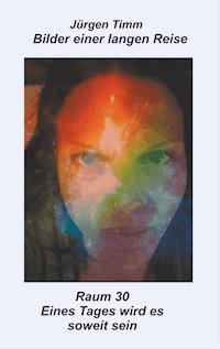 Raum 30 Eines Tages wird es soweit sein - Jürgen Timm - ebook