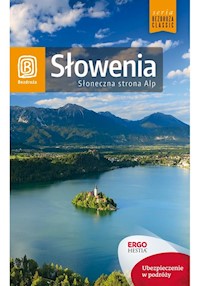 Słowenia Słoneczna strona Alp - Dobrzańska-Bzowska Magdalena, Bzowski Krzysztof - książka