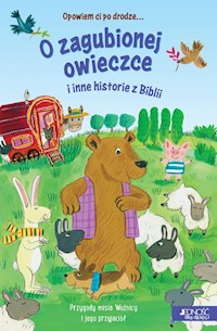 Opowiem ci po drodze… O zagubionej owieczce i inne historie z Biblii - Rowlands Avril - książka