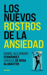 Los nuevos rostros de la ansiedad - Daniel Alejandro Fernández - ebook