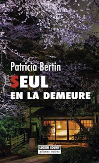 Seul en la demeure - Patricia Bertin - ebook