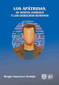 Los apátridas, su status jurídico y los derechos humanos - Sergio Guerrero Verdejo - ebook