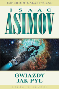 Gwiazdy jak pył. Cykl Imperium Galaktyczne. Część 1 - Isaac Asimov - książka