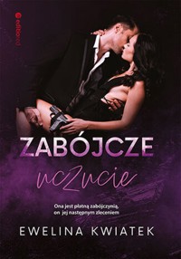 Zabójcze uczucie - Kwiatek Ewelina - ebook + audiobook + książka