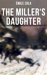 THE MILLER'S DAUGHTER - Emile Zola - ebook