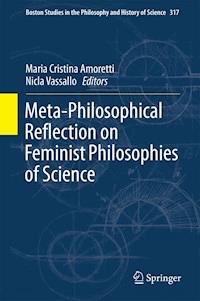 Meta-Philosophical Reflection on Feminist Philosophies of Science -  - ebook