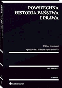 Powszechna historia państwa i prawa - Sczaniecki Michał, Sójka-Zielińska Katarzyna - książka