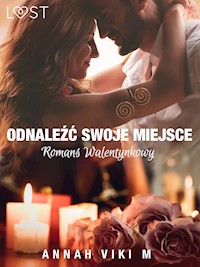 Odnaleźć swoje miejsce – romans walentynkowy - Annah Viki M - ebook + audiobook
