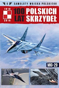 Samoloty Wojska 100 lat polskich skrzydeł Tom 5  MIG-29 -  - książka