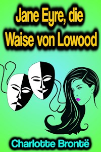 Jane Eyre, die Waise von Lowood - Bronte Charlotte - ebook