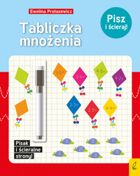 Pisz i ścieraj. Tabliczka mnożenia - zbiorowa praca - książka