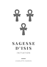 Sagesse d'Isis - Charlotte Nordin - ebook