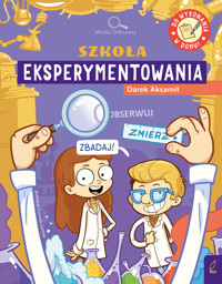 Młodzi Odkrywcy. Szkoła eksperymentowania - Dariusz Aksamit - książka