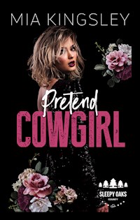 Pretend Cowgirl - Mia Kingsley - ebook