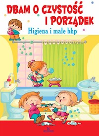 Dbam o czystość i porządek - Szewczyk Małgorzata - książka