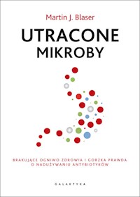 Utracone mikroby - Blaser Martin J. - książka