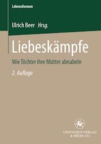 Liebeskämpfe - Roswitha Stemmer-Beer - ebook