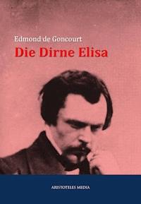 Die Dirne Elisa - Edmond de Goncourt - ebook