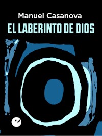 El laberinto de Dios - Manuel Casanova - ebook