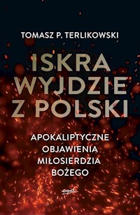 Iskra wyjdzie z Polski - Tomasz Terlikowski - książka