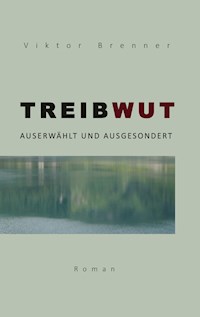 Treibwut - Viktor Brenner - ebook