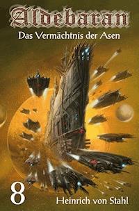 Das Vermächtnis der Asen - Heinrich von Stahl - ebook