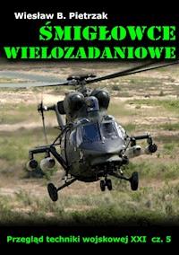 Śmigłowce wielozadaniowe - Wiesław B. Pietrzak - ebook