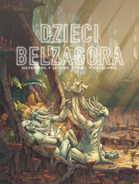 Dzieci Belzagora - Robert Silverberg, Sam Timel, Bruno Lecigne - książka