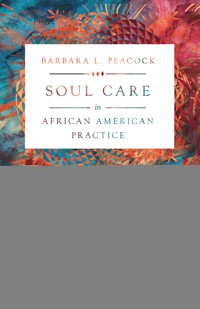 Soul Care in African American Practice - Barbara Peacock - ebook
