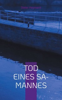 Tod eines SA-Mannes - Dieter Heymann - ebook
