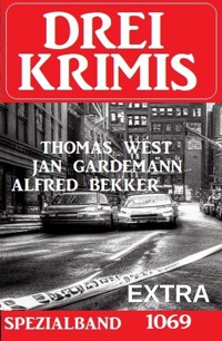 Drei Krimis Spezialband Extra 1069 - Alfred Bekker - ebook