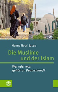Die Muslime und der Islam - Hanna Nouri Josua - ebook