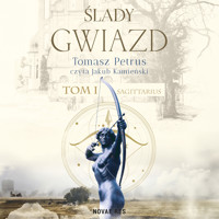 Ślady gwiazd Tom I. Sagittarius - Tomasz Petrus - ebook + audiobook