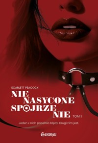 Nienasycone spojrzenie. Gabinet zmysłów. Tom 2 - Scarlett Peacock - ebook + audiobook + książka