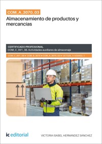 COM_A_3070_03. Almacenamiento de productos y mercancías - Victoria Isabel Hernández Sánchez - ebook