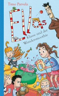 Ellas Klasse und der Wundersmoothie - Parvela Timo - ebook