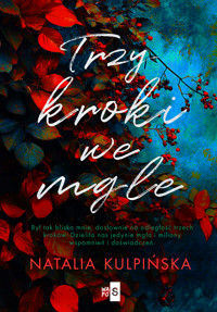 Trzy kroki we mgle - Natalia Kulpińska - ebook + audiobook