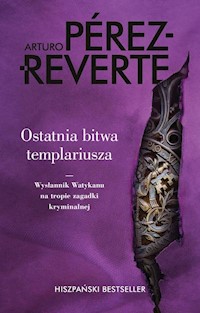 Ostatnia bitwa templariusza - Pérez-Reverte Arturo - ebook + książka