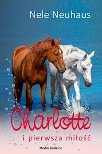 Charlotte i pierwsza miłość - Nele Neuhaus - ebook + książka