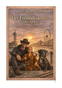 Der Freundeskreis – Der Weg und der kleine Mönch - Silvano B - ebook
