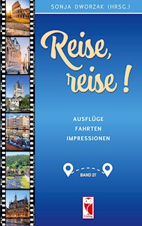 Reise, reise! - Sonja Dworzak - ebook