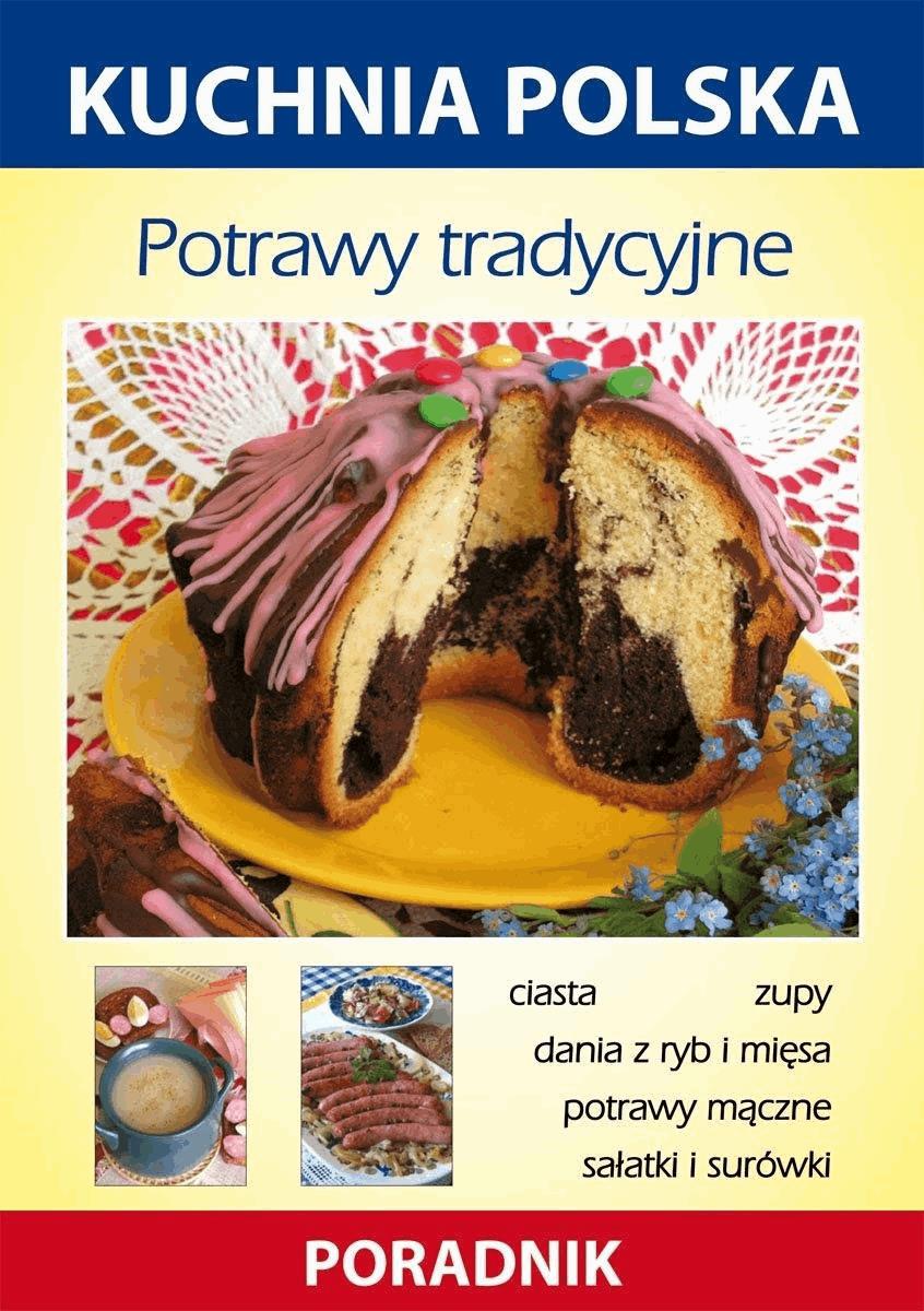 Okładka:Potrawy tradycyjne. Kuchnia polska. Poradnik 
