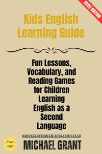Kids English Learning Guide: - Michael Grant - ebook