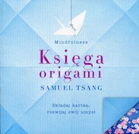 Księga origami - Tsang Samuel - książka